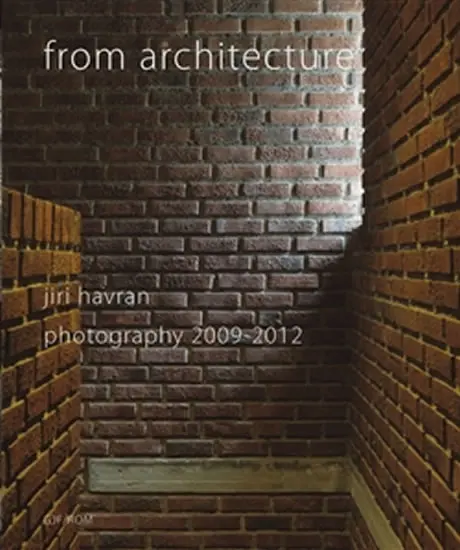 From architecture - Jiří Havran, photography 2009 - 2012 - Jiří Havran