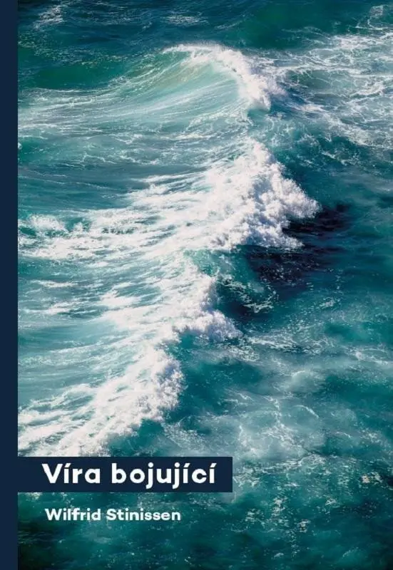 Víra bojující - Wilfrid Stinissen