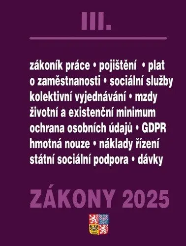 Zákony III / 2025 - Zákoník práce, Pojištění, Sociální služby,Zákony III / 2025 - Zákoník práce, Pojištění, Sociální služby - kniha z kategorie Pracov