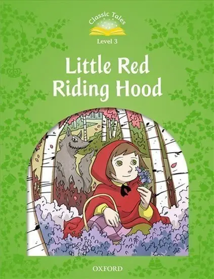 Little Red Riding Hood with Audio Mp3 Pack (2nd) (Classic Tales 3) - Sue Arengo