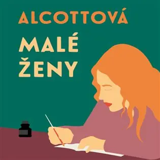 Malé ženy (audiokniha - čte Jitka Ježková) - Louisa May Alcott