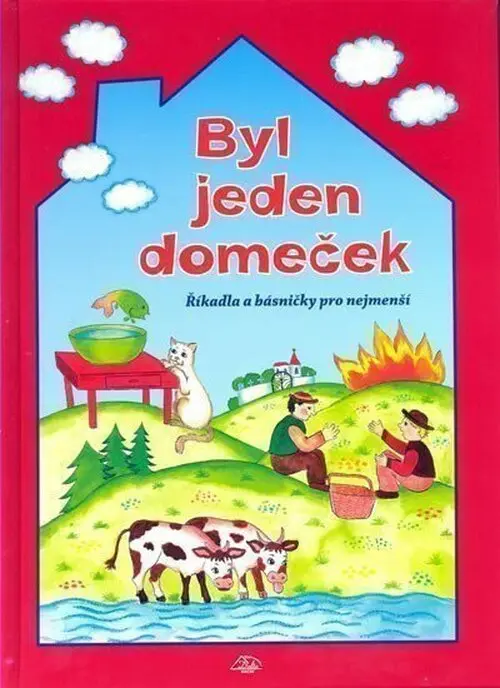 Byl jeden domeček - Velká kniha říkadel pro nejmenší - Iveta Jandová