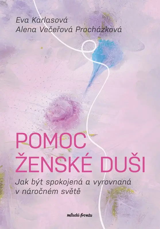 Pomoc ženské duši - Alena Večeřová Procházková