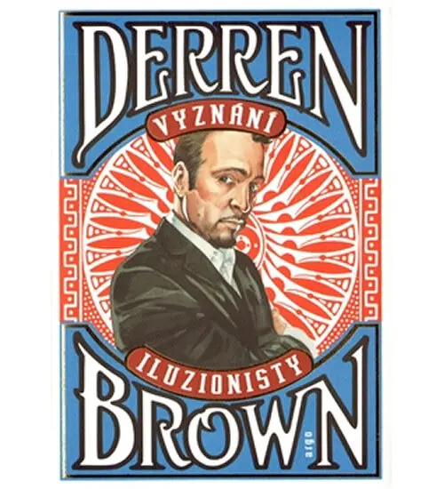 Vyznání iluzionisty - Derren Brown