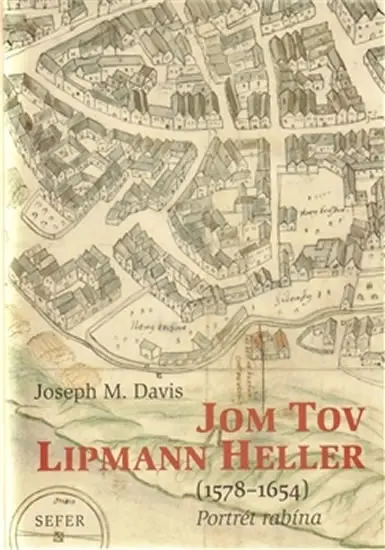 Jom Tov Lipmann Heller (1578-1654) - Joseph Joe Davis