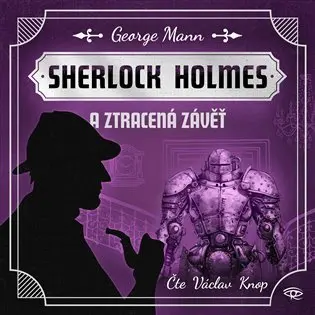 CD Sherlock Holmes a Ztracená závěť (Čte Václav Knop) (audiokniha) - George Mann