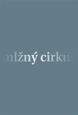 Mlžný cirkus - David Růžička