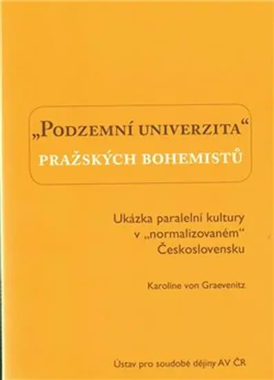 Podzemní univerzita pražských bohemistů. - Karolina von Graevenitz
