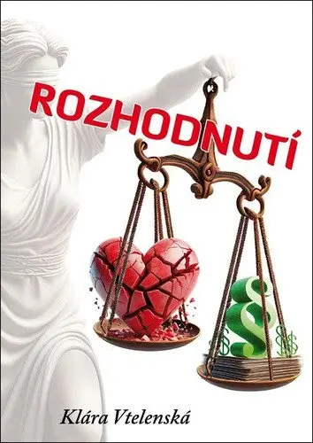 Rozhodnutí - Klára Vtelenská