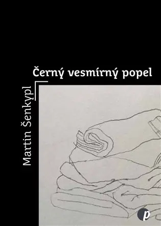 Černý vesmírný popel - Martin Šenkypl