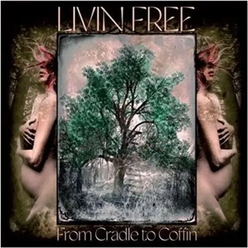 LP Livin Free - From Cradle to Coffin - Free Living