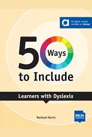 50 Ways to Include Learners with Dyslexia - Rachael Harris