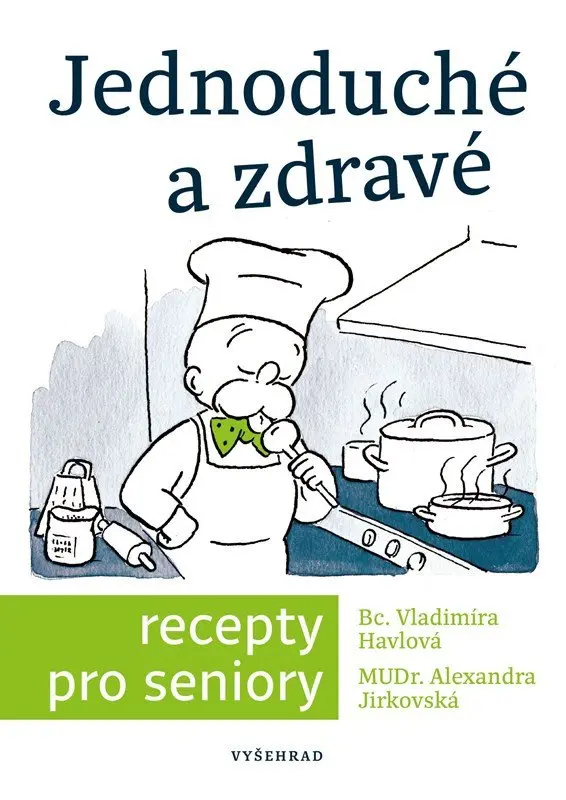 Jednoduché a zdravé recepty pro seniory - Vladimíra Havlová