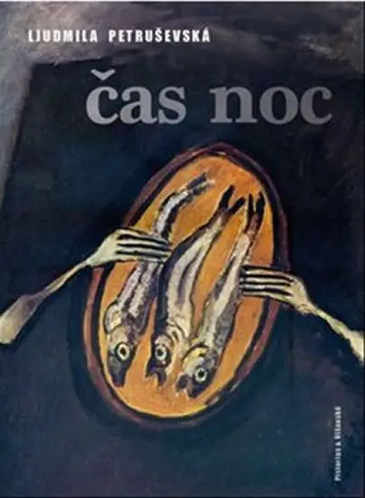 Čas noc - Ljudmila Petruševská