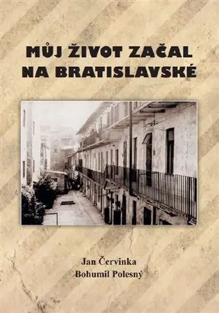 Můj život začal na Bratislavské - Jan Čevinka