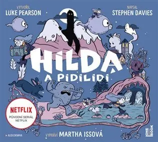 CD Hilda a pidilidi (Čte Martha Issová) (audiokniha) - Luke Pearson