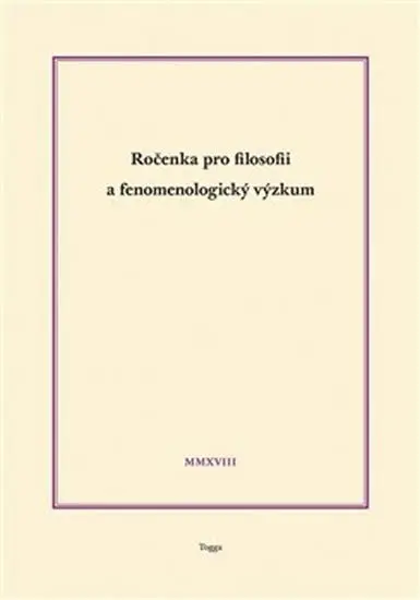 Ročenka pro filosofii a fenomenologický výzkum 2018 - Ladislav Benyovszky, Josef Matoušek