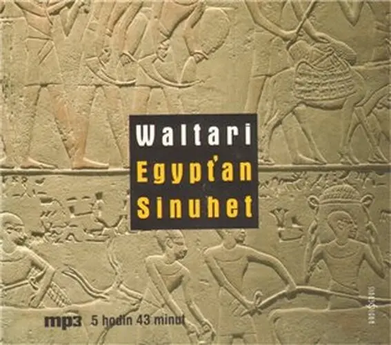 Egypťan Sinuhet (audiokniha - čte Josef Červinka) - Mika Waltari
