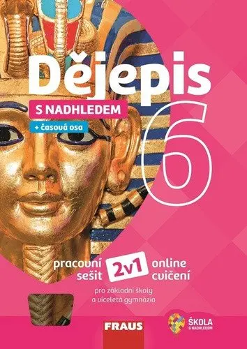 Dějepis 6 s nadhledem 2v1 - hybridní pracovní sešit