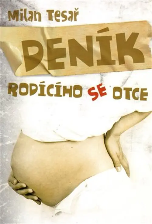 Deník rodícího se otce -  Milan Tesař