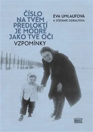 Číslo na tvém předloktí je modré jako tvé oči - Stefanie Oswaltová
