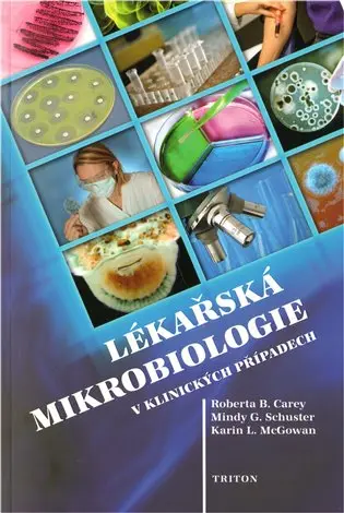 Lék.mikrobiologie v klinických případech - Roberta B. Carey