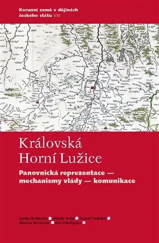 Královská Horní Lužice (Panovnická reprezentace - mechanismy vlády - komunikace)
