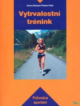 Vytrvalostní trénink - Průvodce sportem - kolektiv autorů