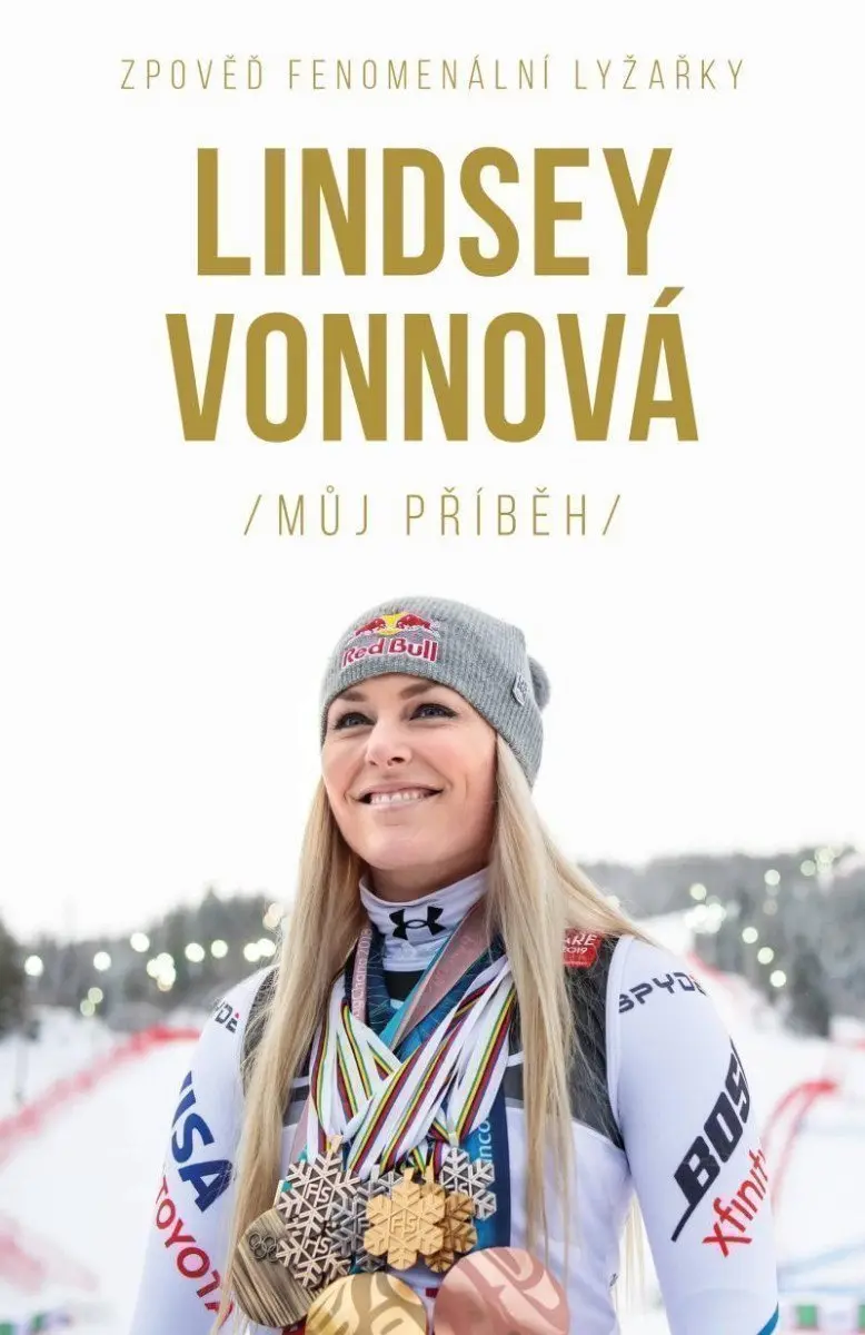 Lindsey Vonnová – Můj příběh. Zpověď fenomenální lyžařky - Lindsey Vonnová