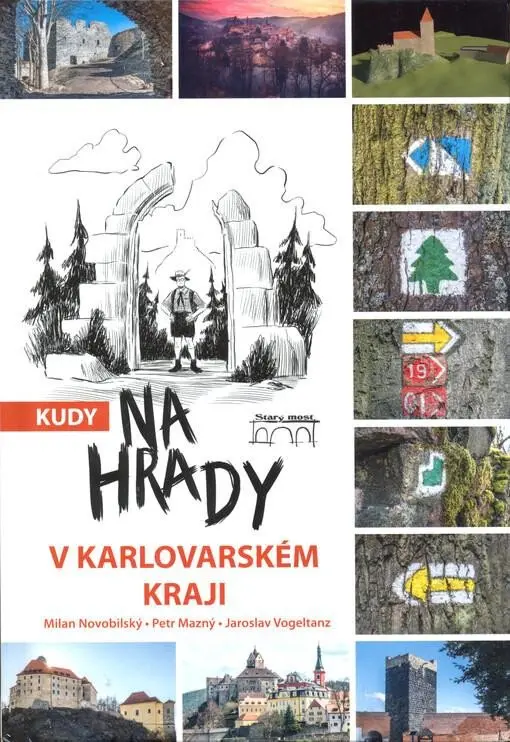 Kudy na hrady v Karlovarském kraji - Jaroslav Vogeltanz
