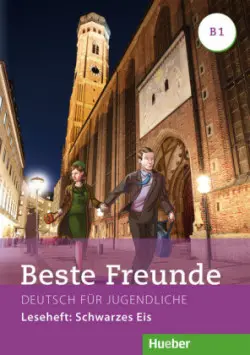Beste Freunde B1  Leseheft Schwarzes Eis - Annette Vosswinkel
