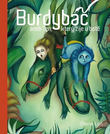 Burdybáč, aneb Ten, který žije v botě - Olena Laň
