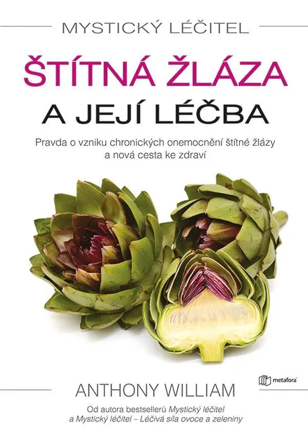 Mystický léčitel: Štítná žláza a její léčba - Anthony William