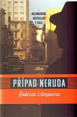 Případ Neruda - Roberto Ampuero