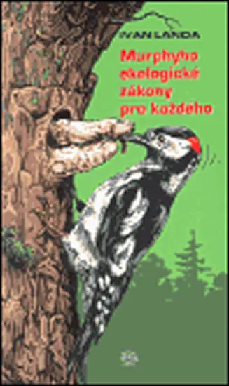 Murphyho ekologické zákony pro každého - Ivan Landa