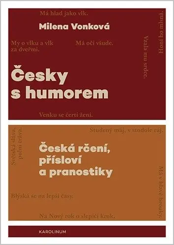 Česky s humorem - Česká rčení, přísloví a pranostiky - Milena Vonková
