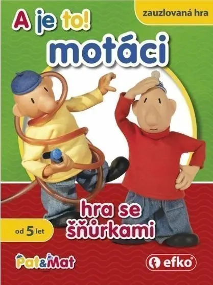 Efko Pat a Mat: Motáci