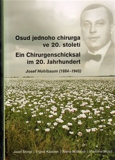 Osud jednoho chirurga ve 20. století / Ein Chirurgenschicksal im 20. Jahrhundert (ČJ, NJ) -  kolektiv autorů