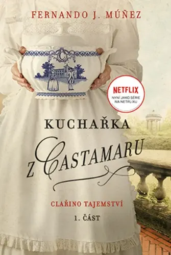 Kuchařka z Castamaru 1 - Clařino tajemství - Fernando J. Múnez