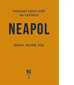 Neapol. Nový svět na cestách - Martin Kovář