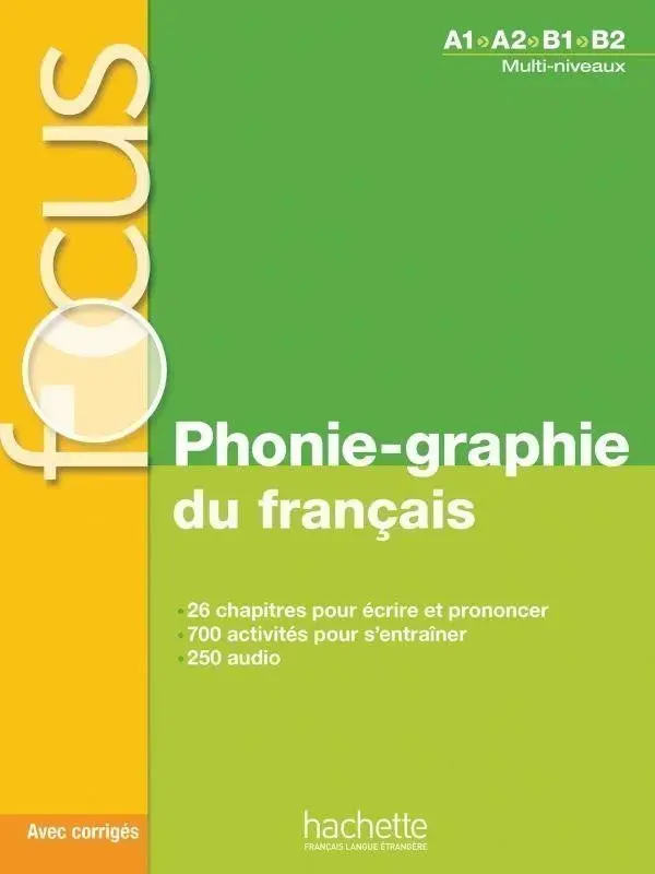 Focus: Phonie-graphie du français (+ CD audio MP3 + corrigés),Focus: Phonie-graphie du français (+ CD audio MP3 + corrigés) - kniha z kategorie Jazyko