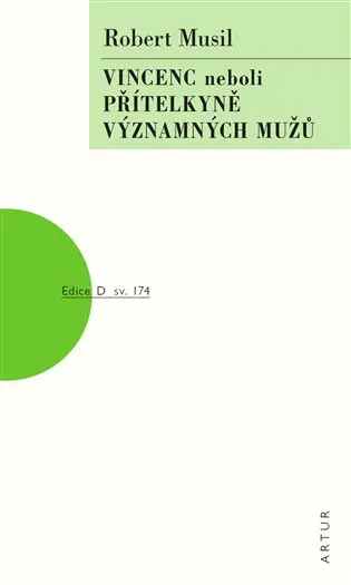 Vincenc neboli Přítelkyně významných mužů - Robert Musil
