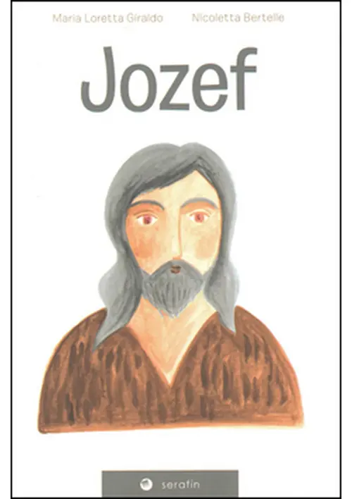 Jozef - Maria Loretta Giraldo; Nicoletta Bertelle