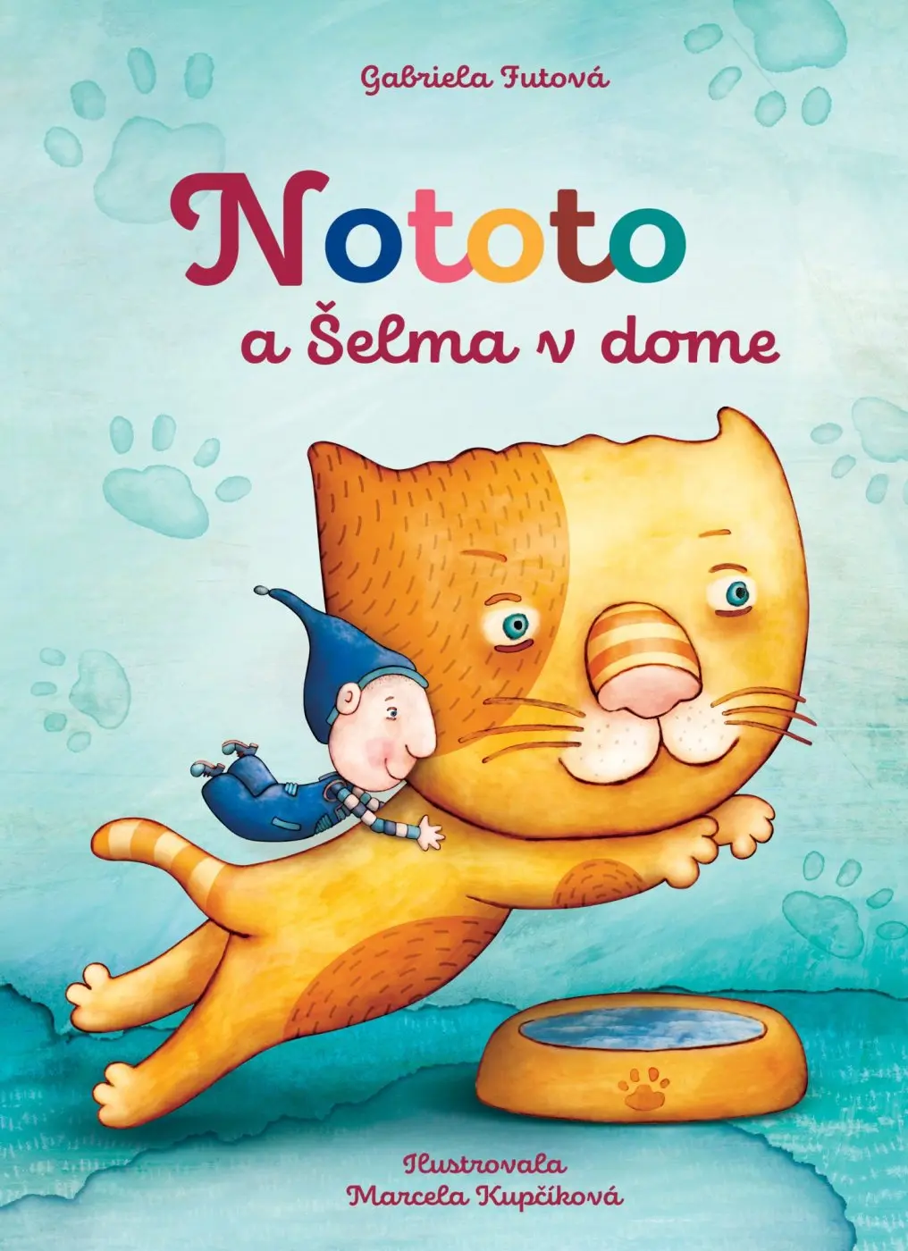 Nototo a Šelma v dome - Gabriela Futová