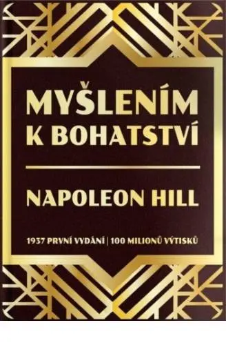 Myšlením k bohatství - 1937 první vydání - Napoleon Hill