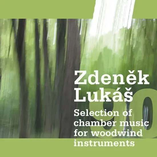 Zdeněk Lukáš „90“ - Selection of chamber music for woodwind instruments -  (audiokniha) - Zdeněk Lukáš