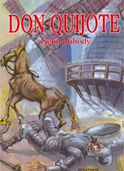 Don Quijote a jeho příběhy - Pavel Gaudore