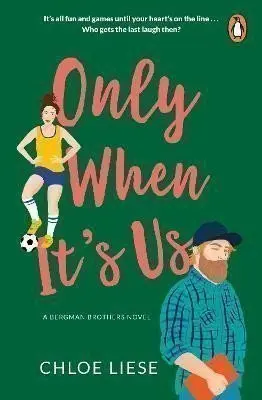 Only When It´s Us: Bergman Brothers 1 - Chloe Liese