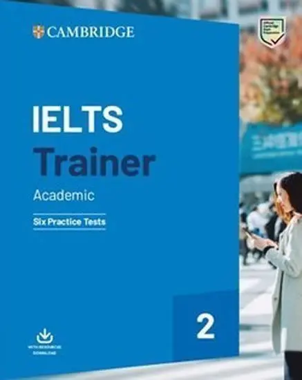 IELTS Trainer 2 Academic (Six Practice Tests without Answers with Downloadable Audio) - Amanda French, Anethea Bazin, Katy Salisbury, Miles Hordern