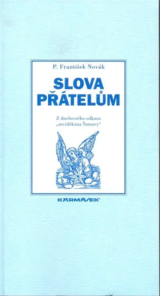 Slova přátelům - František Antonín Novák